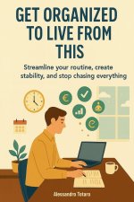 Get Organized to Live from This