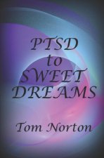 PTSD to SWEET DREAMS
