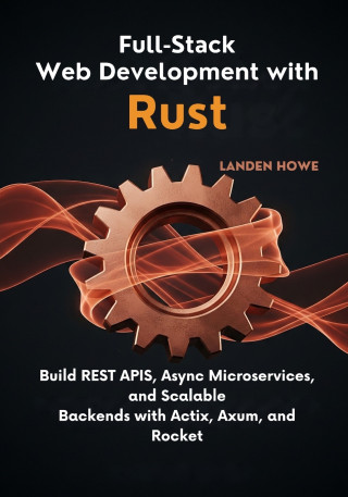 Full-Stack Web Development with Rust