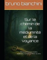 Sur le chemin de la médiumnité et de la voyance