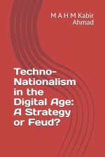 Techno-Nationalism in the Digital Age