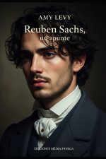 Reuben Sachs, un apunte