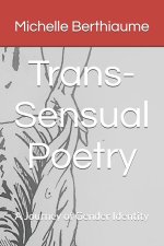 Trans-Sensual Poetry