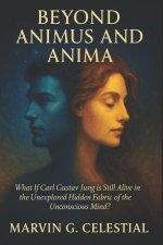 Beyond ANIMUS and ANIMA