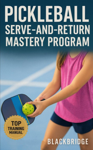 Pickleball Serve-and-Return Mastery Program