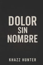 Dolor Sin Nombre