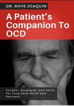 A PATIENT'S COMPANION TO OCD