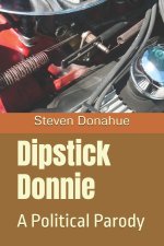 Dipstick Donnie