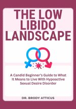 THE LOW LIBIDO LANDSCAPE
