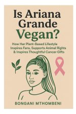 Is Ariana Grande Vegan?