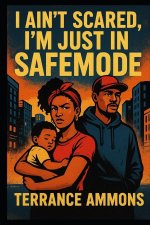 I Ain't Scared, I'm Just in Safemode