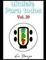 UKULELE PARA TODOS Vol.20
