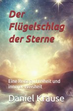 Der Flügelschlag der Sterne
