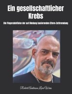 Ein gesellschaftlicher Krebs