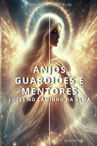 ANJOS GUARDIÕES E MENTORES