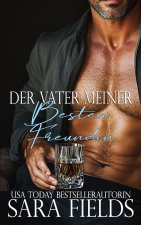 Der Vater meiner besten Freundin