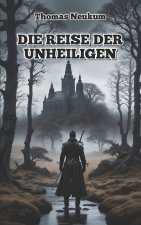 Die Reise der Unheiligen