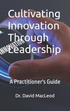 Cultivating Innovation Through Leadership