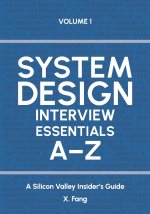System Design Interview Essentials A-Z