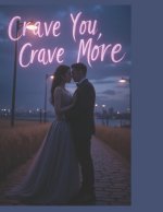 Crave You, Crave More