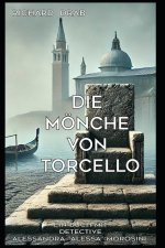 DIE MÖNCHE VON TORCELLO