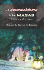 El adormecimiento de las masas