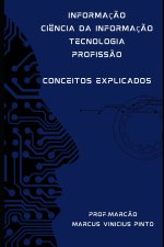 INFORMAÇÃO - CIÊNCIA DA INFORMAÇÃO - TECNOLOGIA - PROFISSÃO