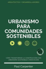 Urbanismo para Comunidades Sostenibles