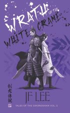 Wrath of the White Crane