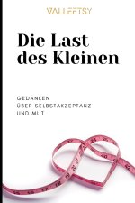 Die Last des Kleinen