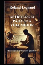 ASTROLOGÍA PARA UNA VIDA MEJOR