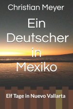 Ein Deutscher in Mexiko