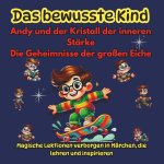 Das bewusste Kind, Magische Lektionen in Geschichten, die lehren und inspirieren