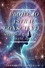 PROJEÇÃO ASTRAL CONSCIENTE