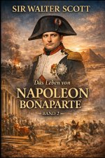 Das Leben von Napoleon Bonaparte