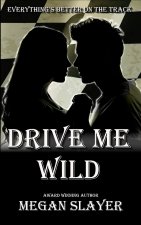 Drive Me Wild