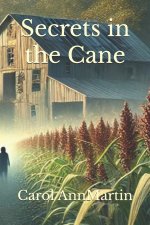 Secrets in the Cane