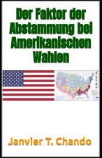 Der Faktor der Abstammung bei Amerikanischen Wahlen