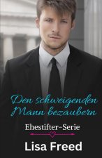 Den schweigenden Mann bezaubern