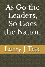 As Go the Leaders, So Goes the Nation