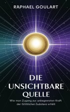 Die Unsichtbare Quelle