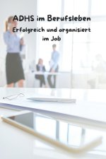 ADHS im Berufsleben