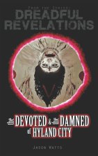 The Devoted and the Damned of Hyland City