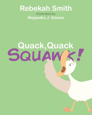 Quack, Quack, Squawk