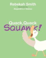 Quack, Quack, Squawk