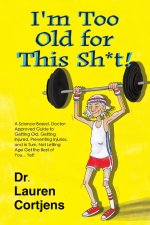 I'm Too Old For This Shit!