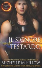 Il signore testardo
