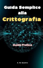 Guida Semplice alla Crittografia