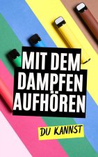 Mit dem Dampfen aufhören