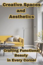 Creative Spaces and Aesthetics